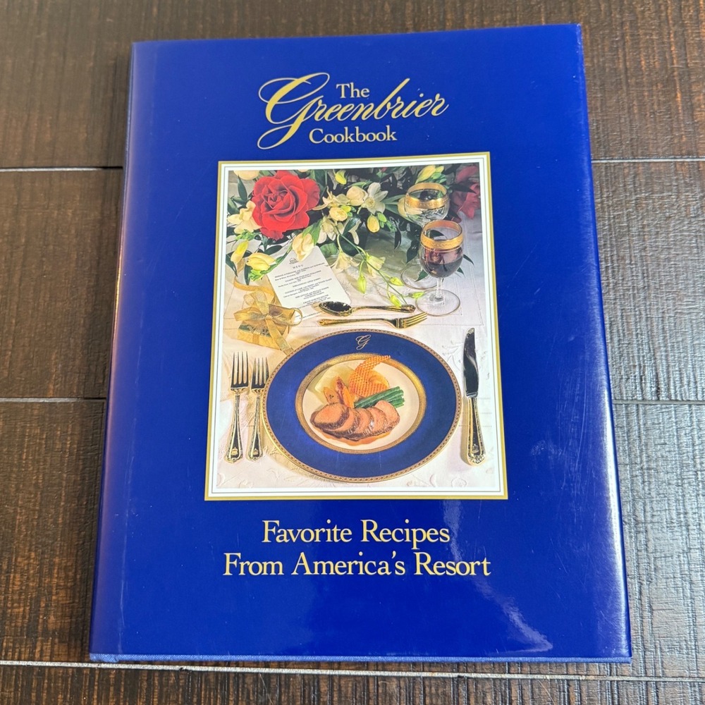 The Greenbrier Cookbook Favorite Recipes America's Resort Blue Hardcover 1992